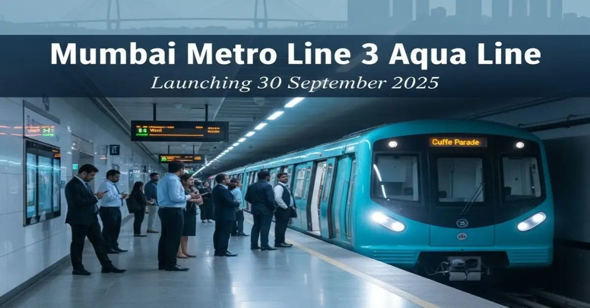 Mumbai Metro Line 3 Aqua Line launch – Worli to Cuffe Parade opening on 30 September 2025
